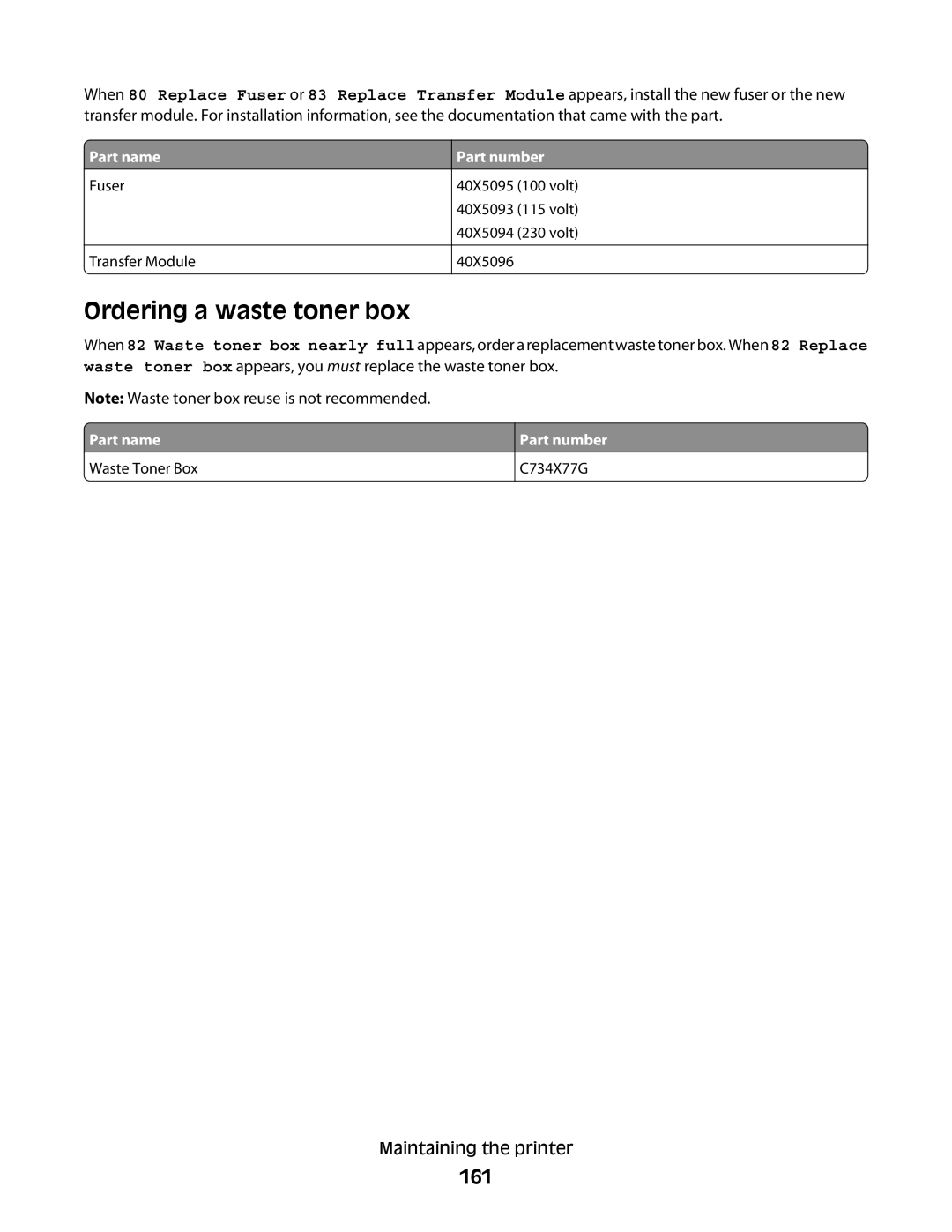 Lexmark dw2, 410, 5026, 4977, 480, 4976, 280, C736 Series, C734, dn3, dw1, gn2, gn1, gw1, gw2, n01, n03 Ordering a waste toner box, 161 