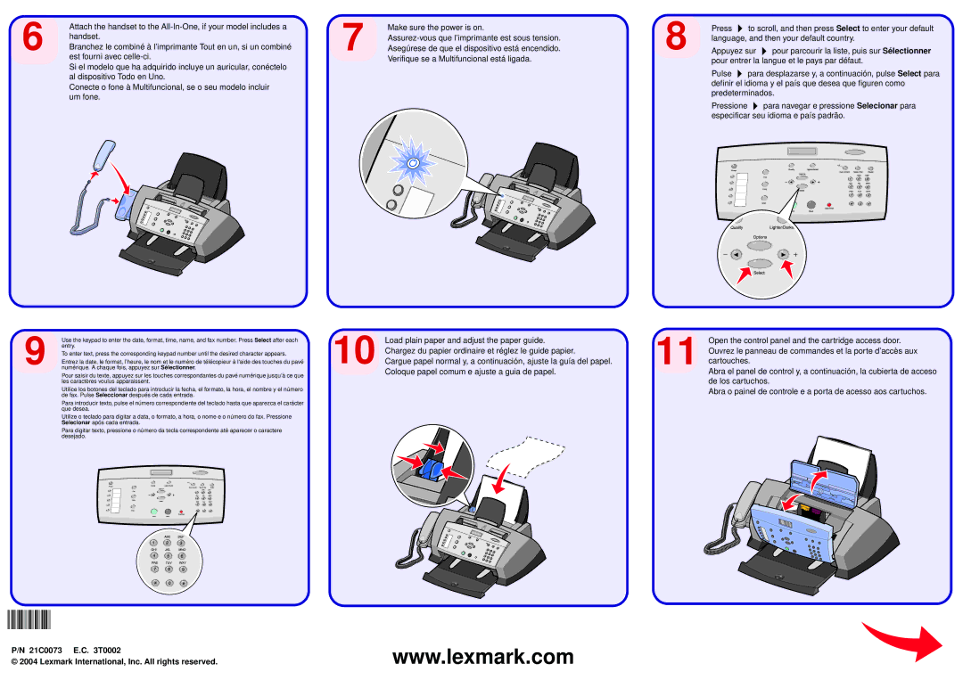 Lexmark 4200 Handset, Est fourni avec celle-ci, Al dispositivo Todo en Uno, Um fone, Make sure the power is on, Cartouches 