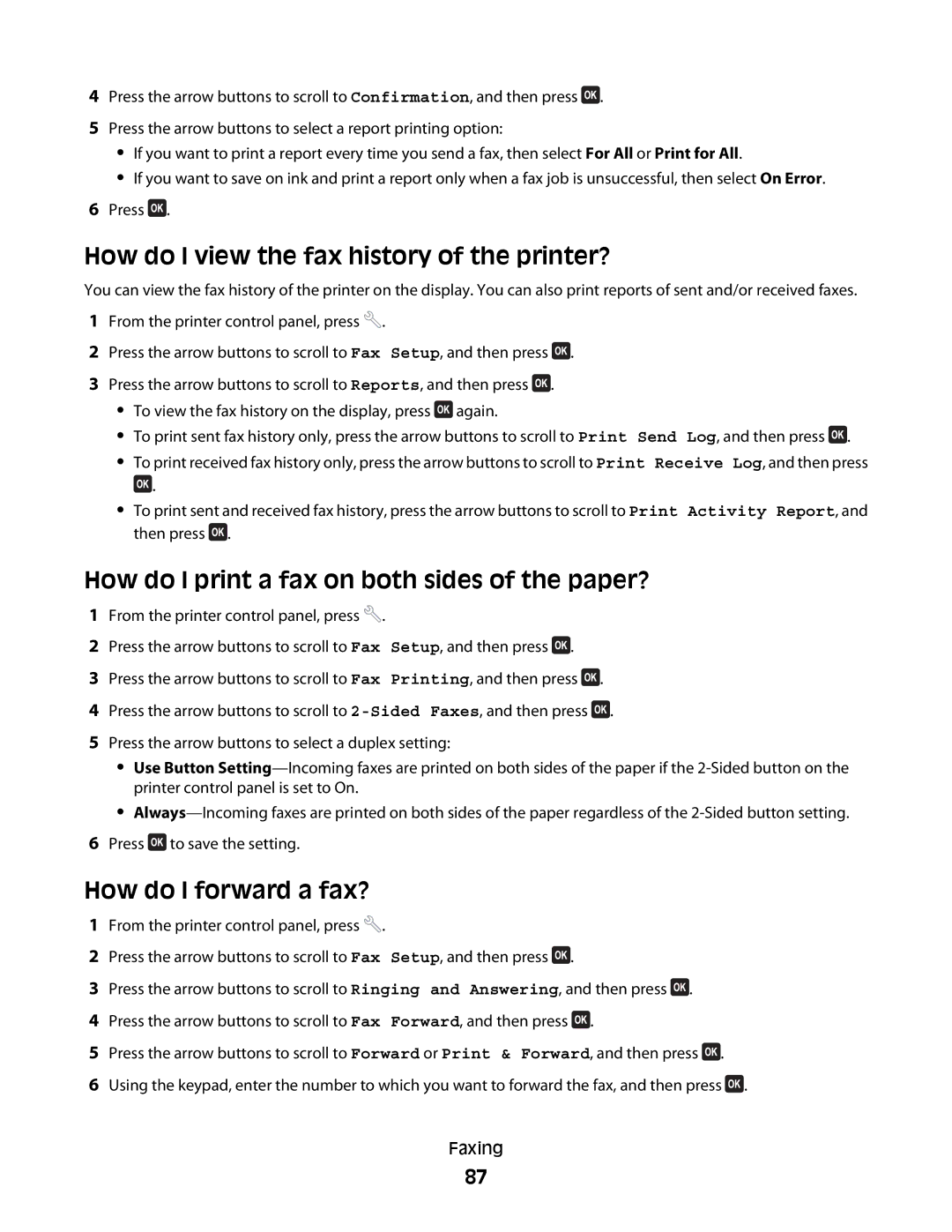 Lexmark 2WE, 4443, 90T6005 How do I view the fax history of the printer?, How do I print a fax on both sides of the paper? 