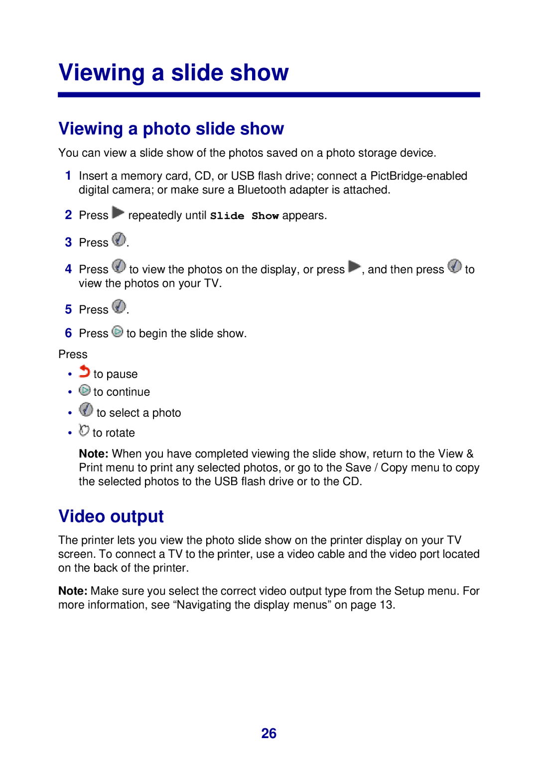 Lexmark 450 manual Viewing a slide show, Viewing a photo slide show, Video output 