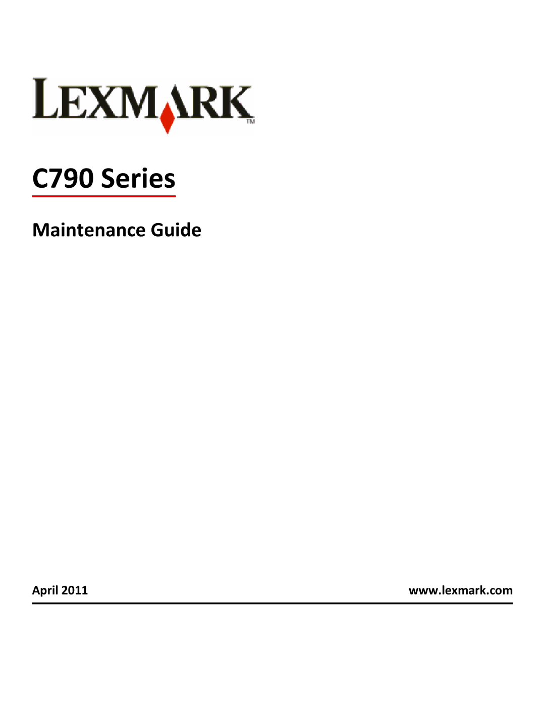 Lexmark 792e, 47B0000, C792X2YG, C792X2MG, C792X2KG, C792X2CG, C792X1YG, C792X1MG, C792X1KG, C792A2KG manual C790 Series, April 