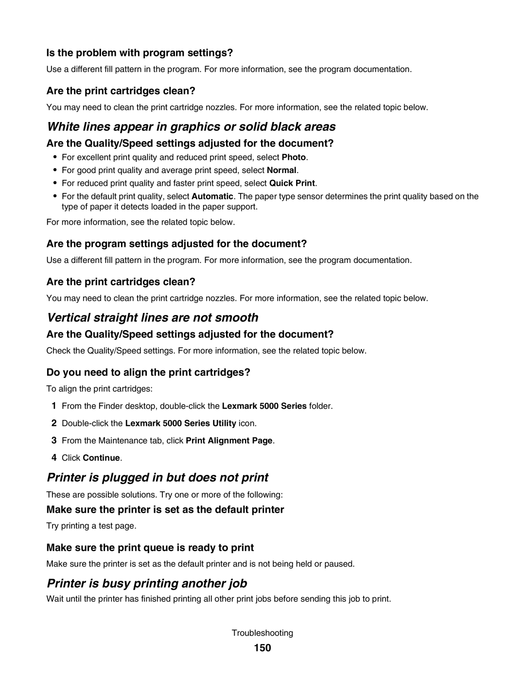 Lexmark 5000 Series manual White lines appear in graphics or solid black areas, Vertical straight lines are not smooth 