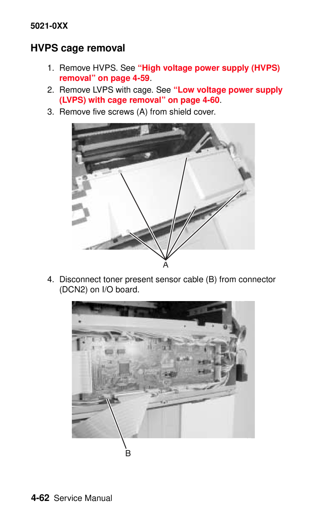 Lexmark 5021-0XX manual Hvps cage removal, Remove HVPS. See High voltage power supply Hvps removal on 