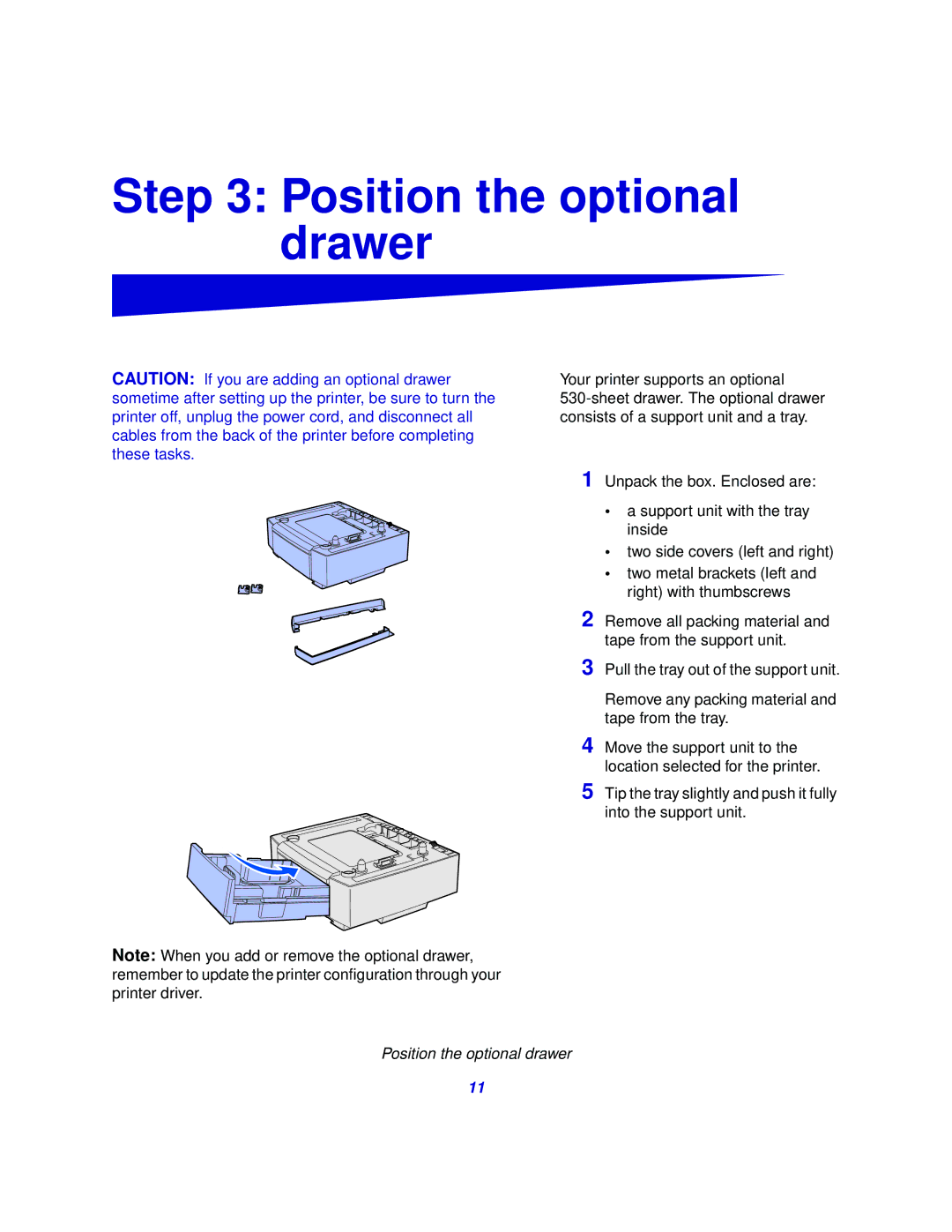 Lexmark 510 setup guide Position the optional drawer 