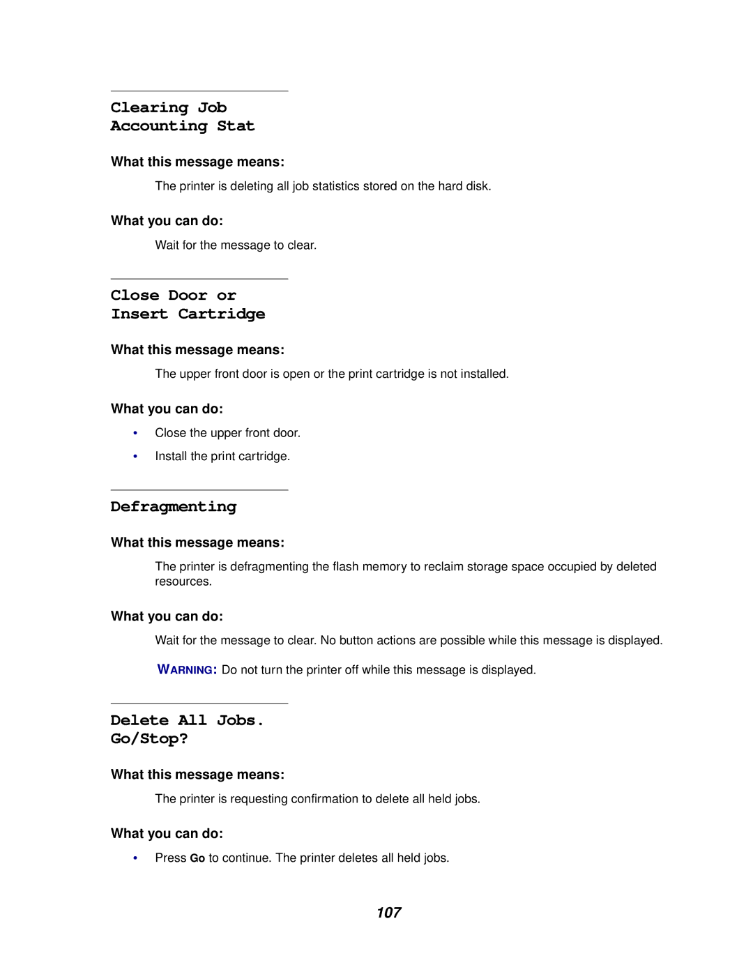 Lexmark 622 Clearing Job Accounting Stat, Close Door or Insert Cartridge, Defragmenting, Delete All Jobs Go/Stop?, 107 