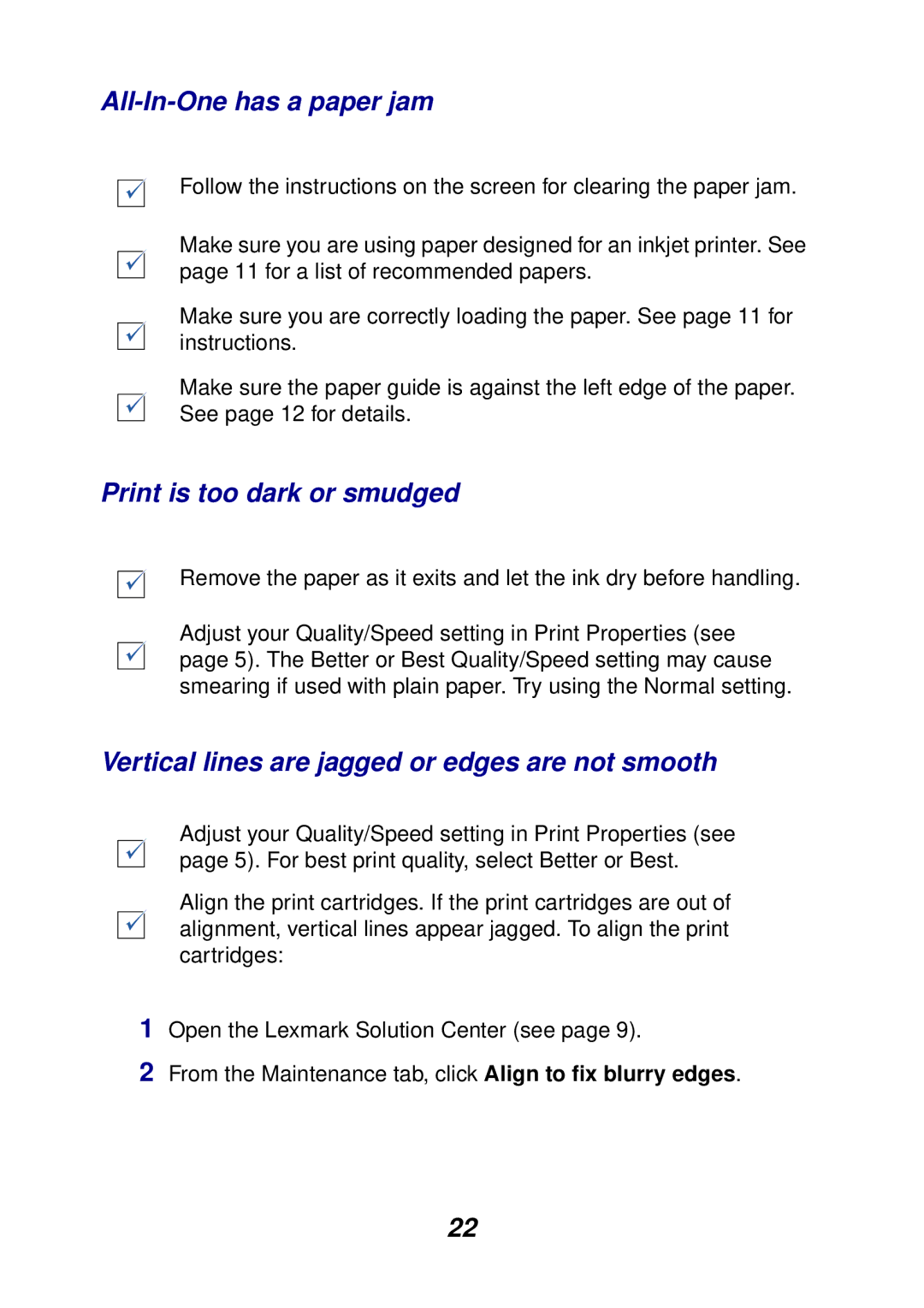 Lexmark 74, 75 All-In-One has a paper jam, Print is too dark or smudged, Vertical lines are jagged or edges are not smooth 