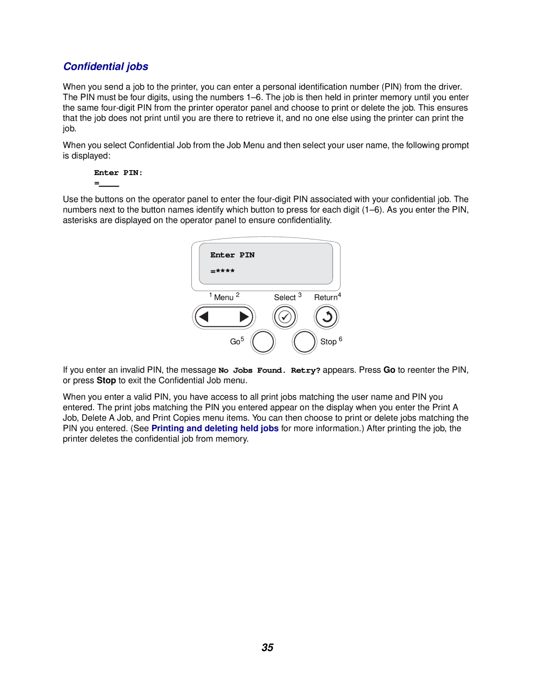 Lexmark 762 manual Confidential jobs, Enter PIN = 