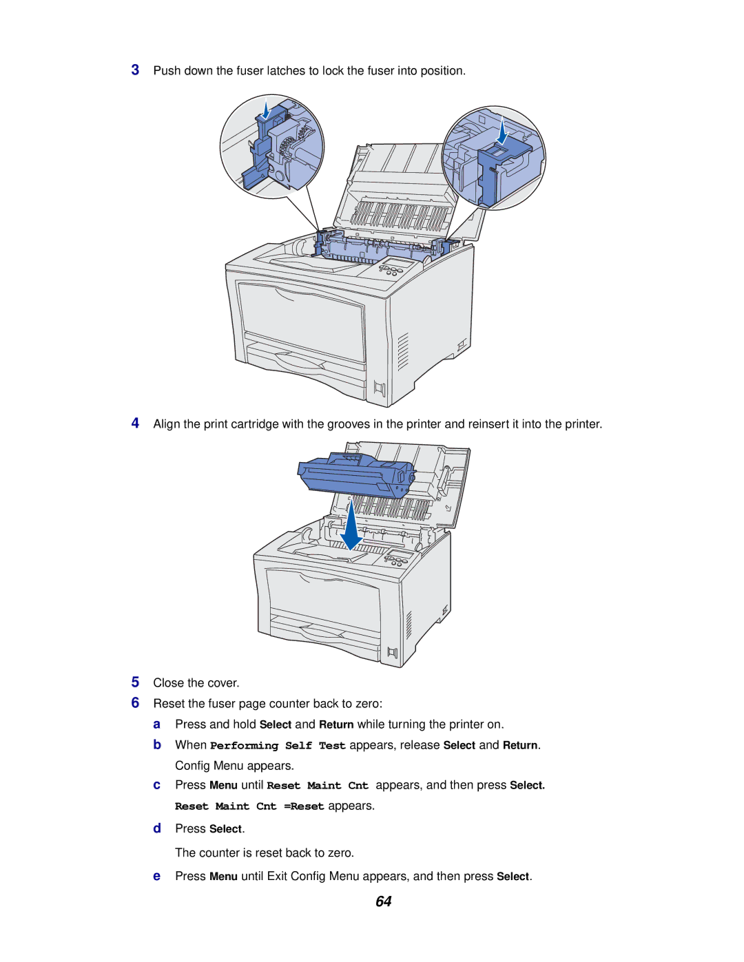 Lexmark 812 manual Reset Maint Cnt =Reset appears. d Press Select 