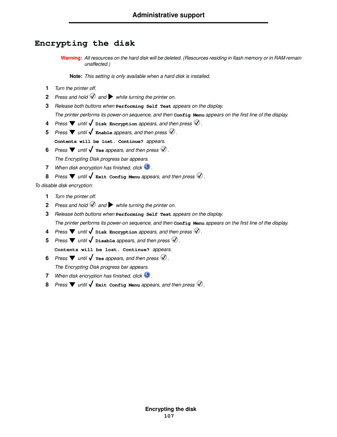 Lexmark 840 manual Encrypting the disk, Contents will be lost. Continue? appears 