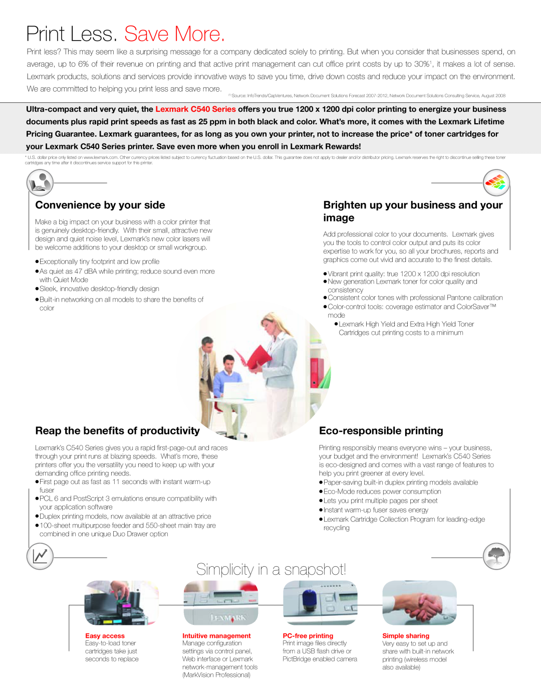 Lexmark C540 Series Simplicity in a snapshot, Print Less. Save More, Convenience by your side, Eco-responsibleprinting 