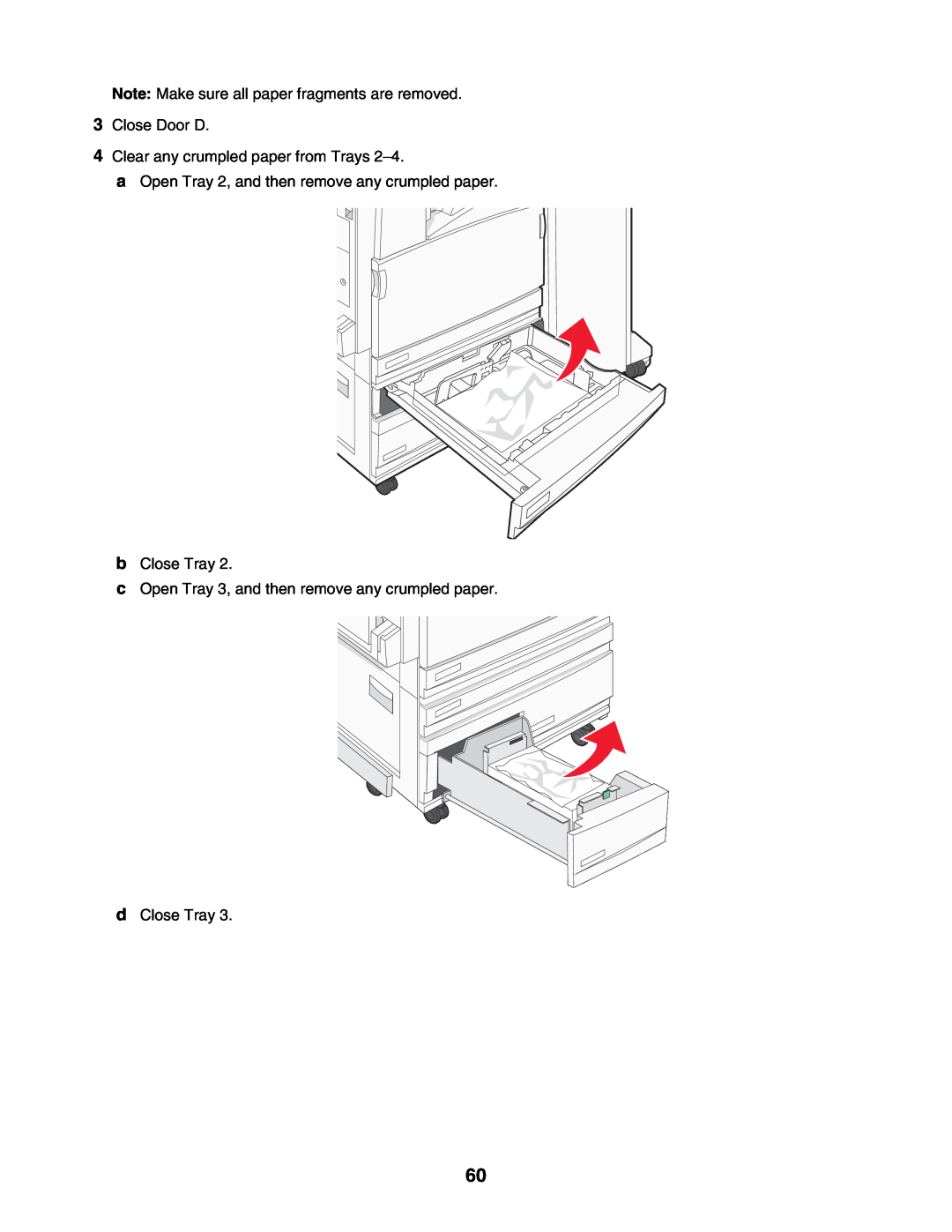 Lexmark C935 manual Note Make sure all paper fragments are removed 3 Close Door D, Clear any crumpled paper from Trays 
