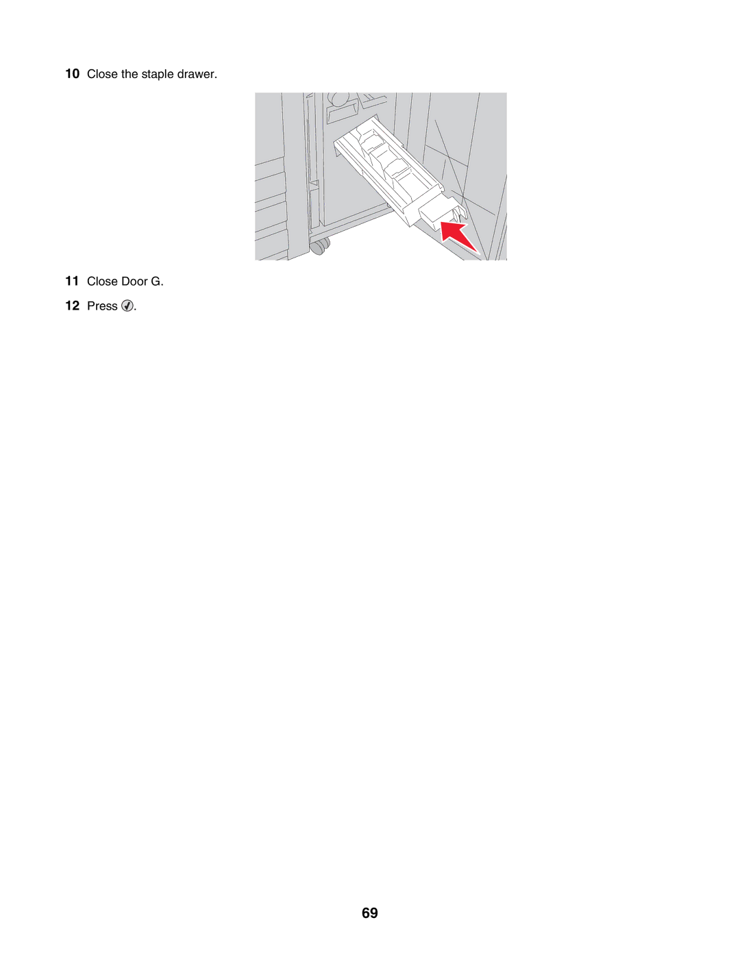 Lexmark C935 manual Close the staple drawer Close Door G Press 