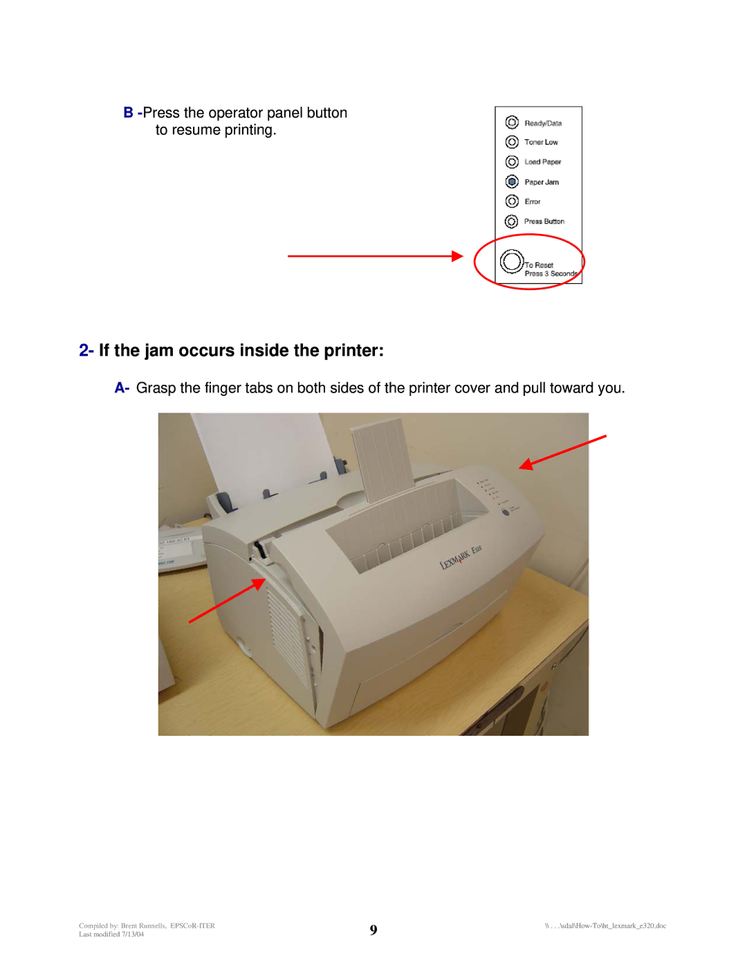 Lexmark E320 manual If the jam occurs inside the printer, Press the operator panel button to resume printing 