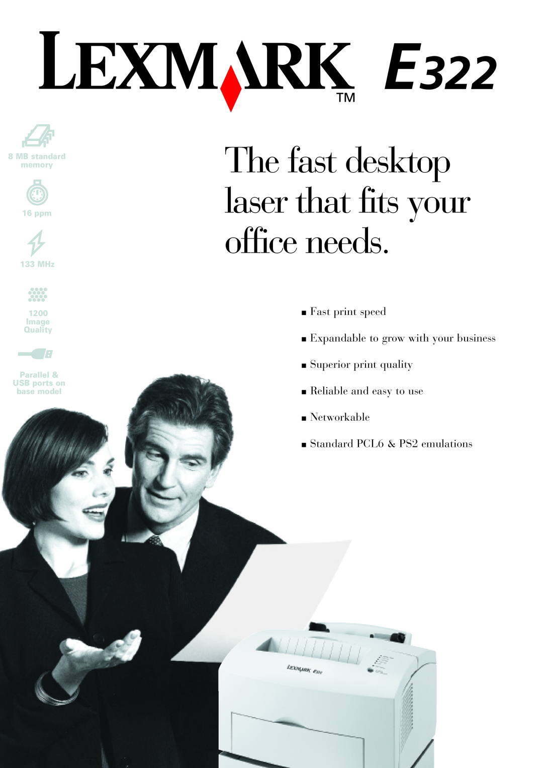 Lexmark E322 manual The fast desktop laser that fits your office needs, Standard PCL6 & PS2 emulations 
