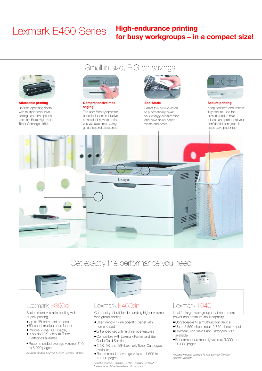 Lexmark E460DN manual Small in size, BIG on savings, Get exactly the performance you need 