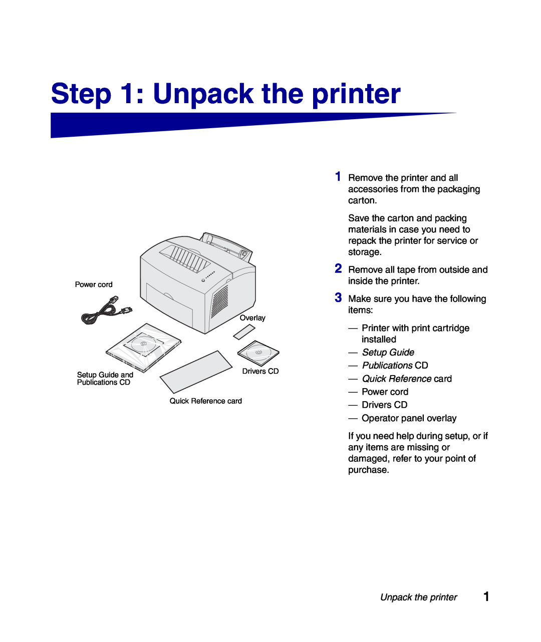 Lexmark Infoprint 1116 setup guide Unpack the printer, Setup Guide Publications CD Quick Reference card 
