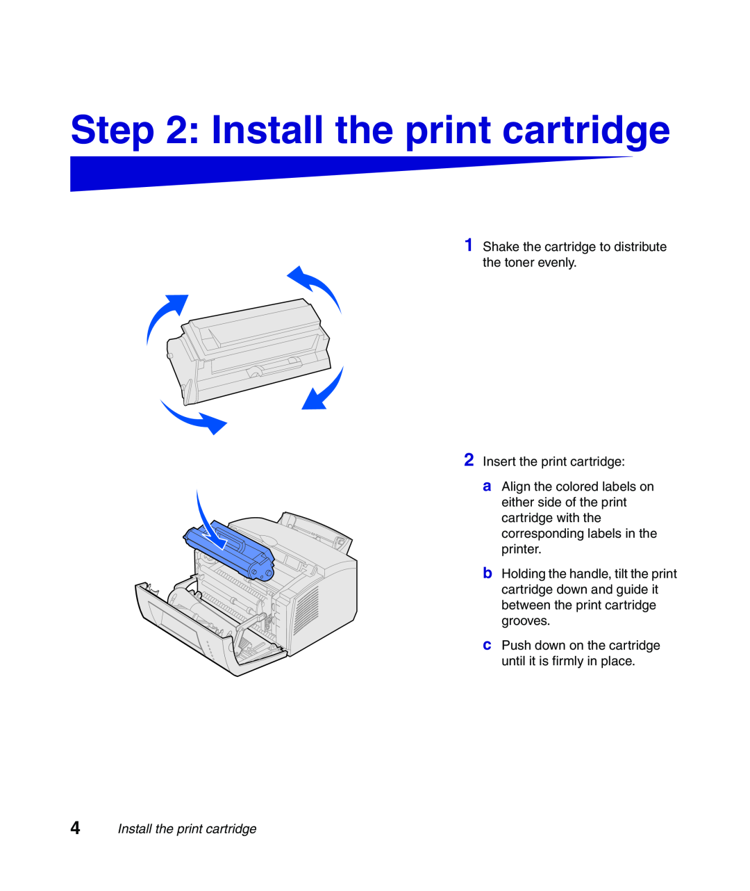 Lexmark Infoprint 1116 setup guide Install the print cartridge 