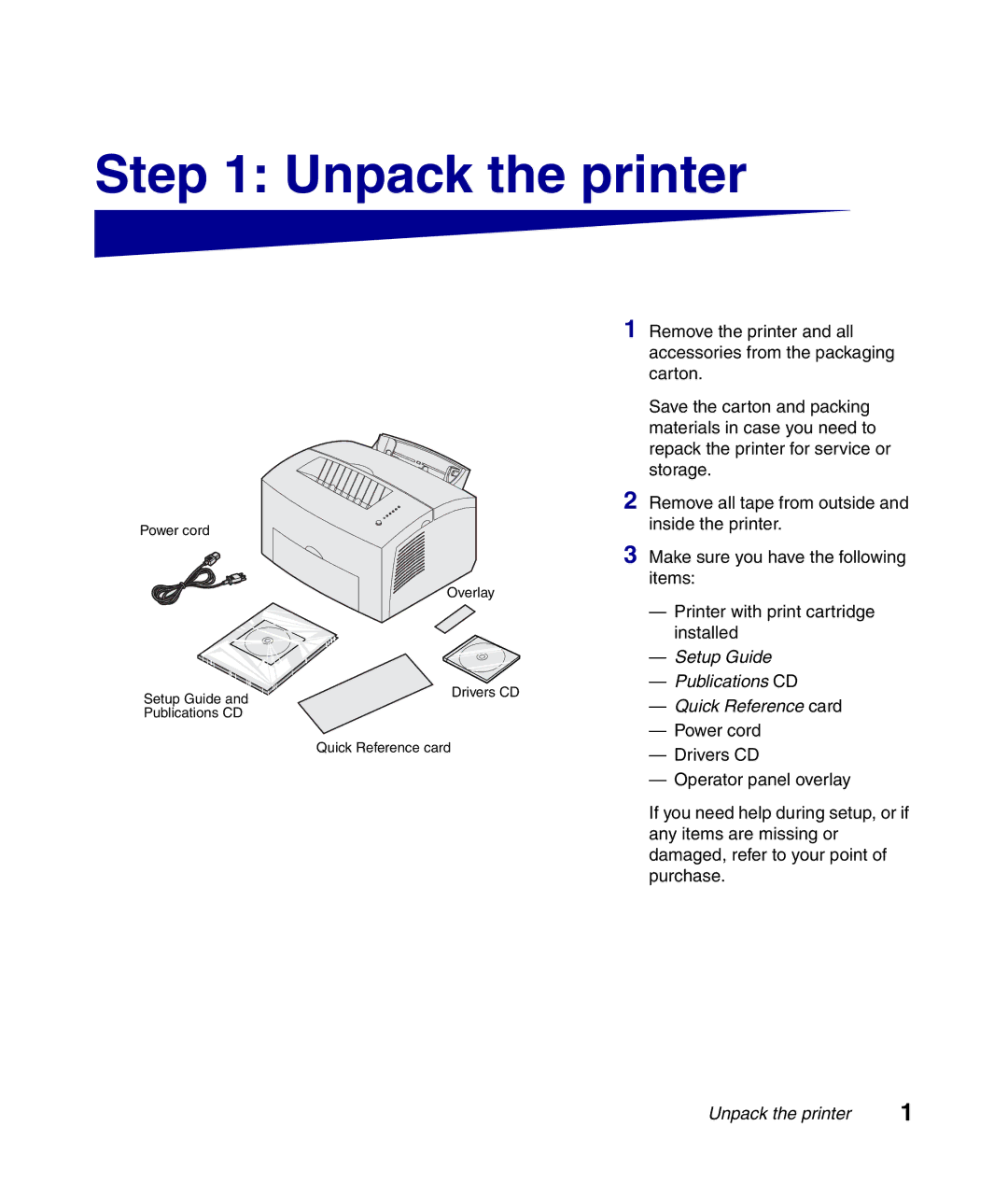 Lexmark Infoprint 1116 setup guide Unpack the printer, Setup Guide Publications CD Quick Reference card 