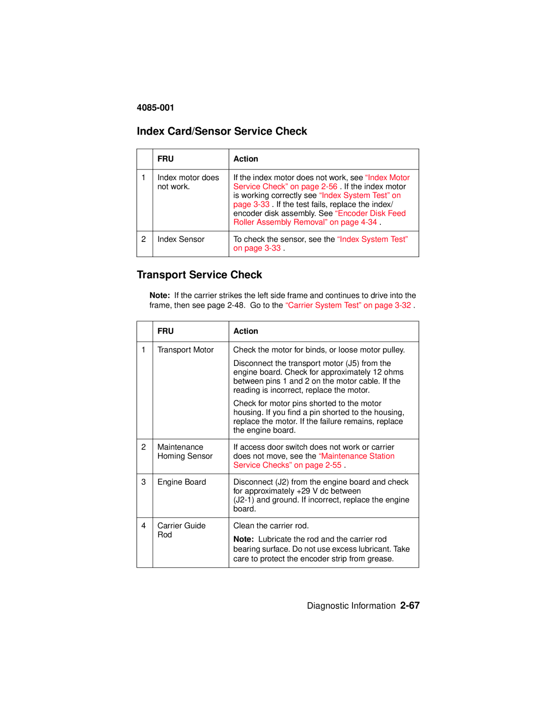 Lexmark Printer Index Card/Sensor Service Check, Transport Service Check, Service Check on page 2-56 . If the index motor 