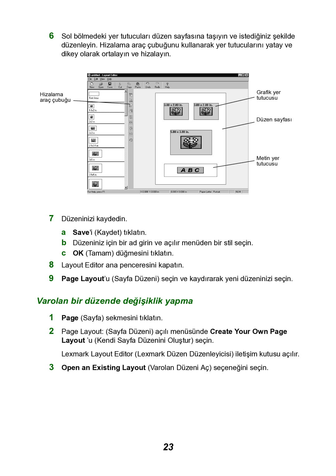 Lexmark P700 manual Varolan bir düzende değişiklik yapma 