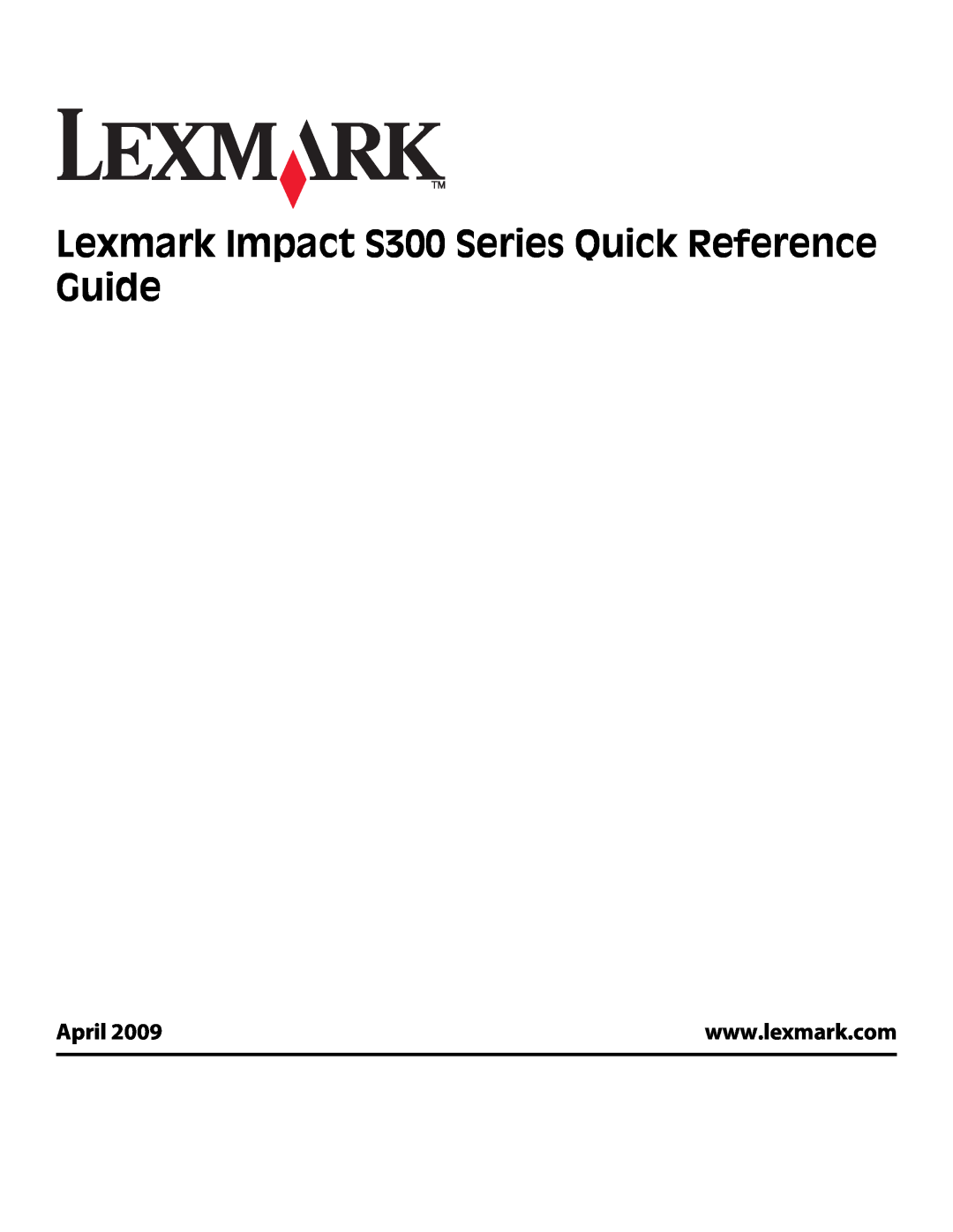 Lexmark manual Lexmark Impact S300 Series Quick Reference Guide, April 