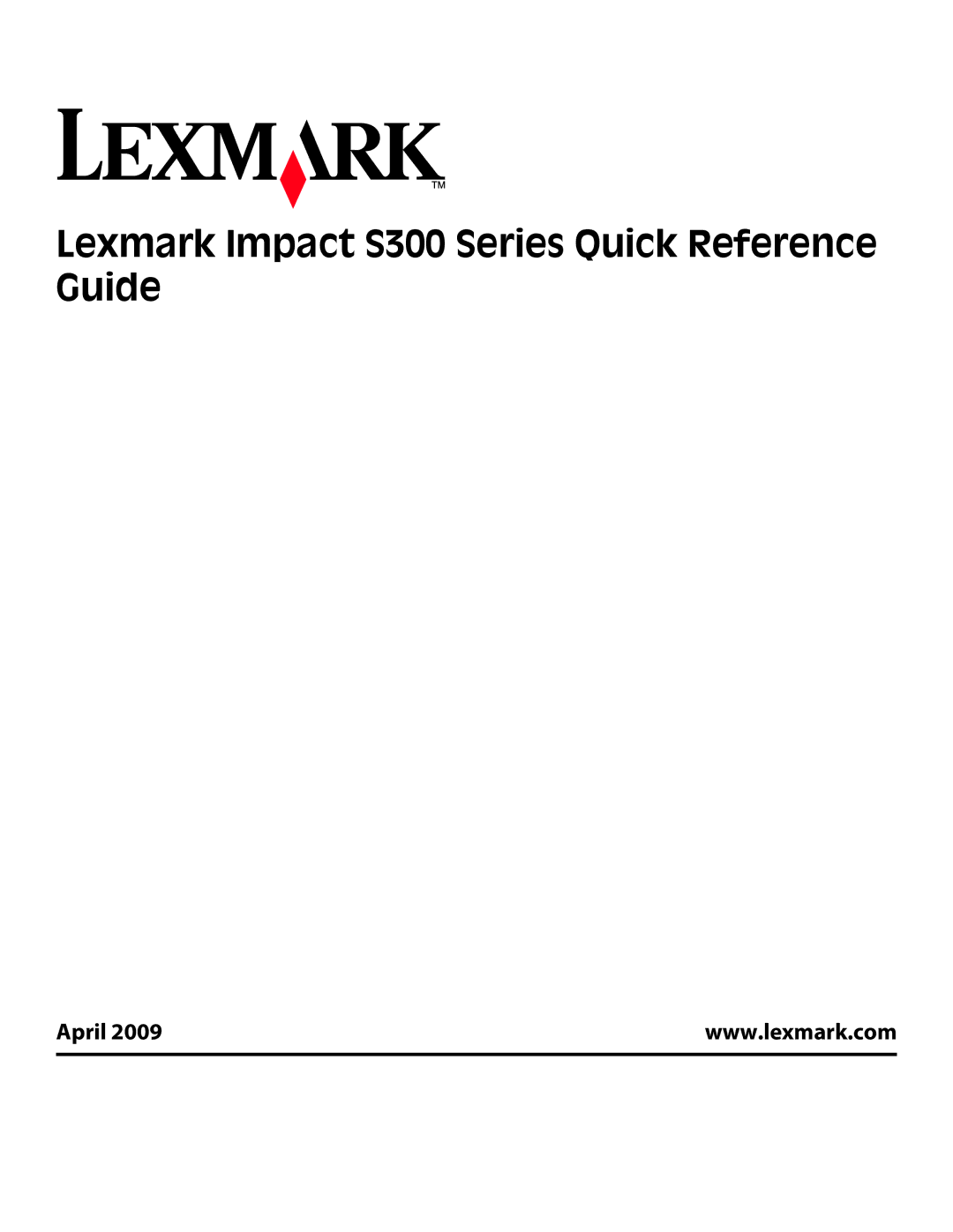 Lexmark manual Lexmark Impact S300 Series Quick Reference Guide, April 