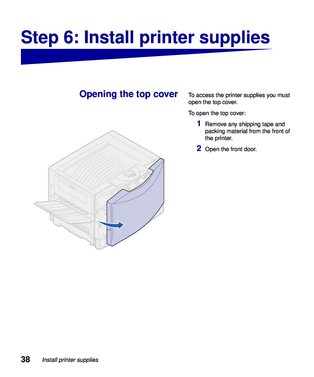 Lexmark S510-2222-00 setup guide Install printer supplies, To open the top cover, Open the front door 