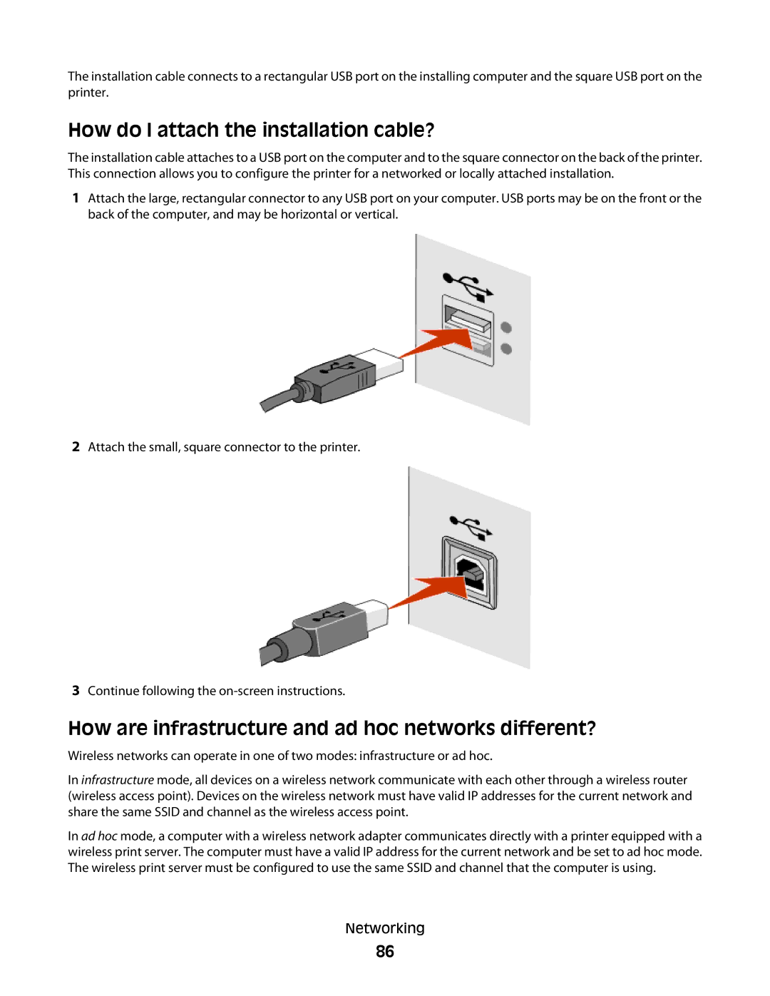 Lexmark S600 Series manual How do I attach the installation cable?, How are infrastructure and ad hoc networks different? 