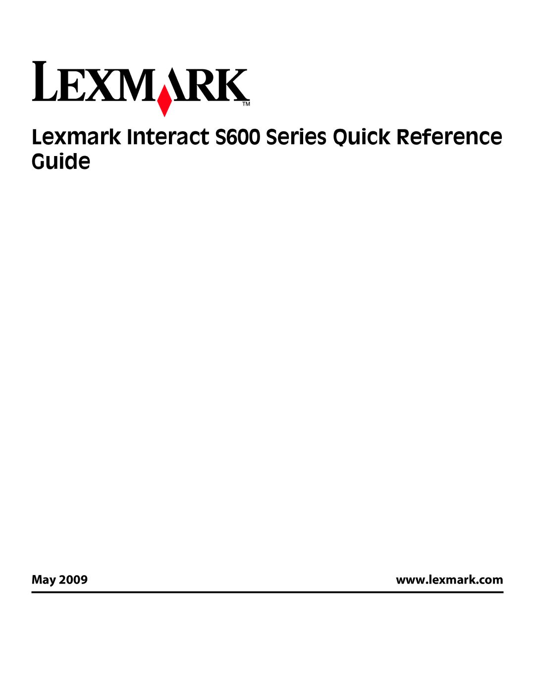 Lexmark manual Lexmark Interact S600 Series Quick Reference Guide, May 