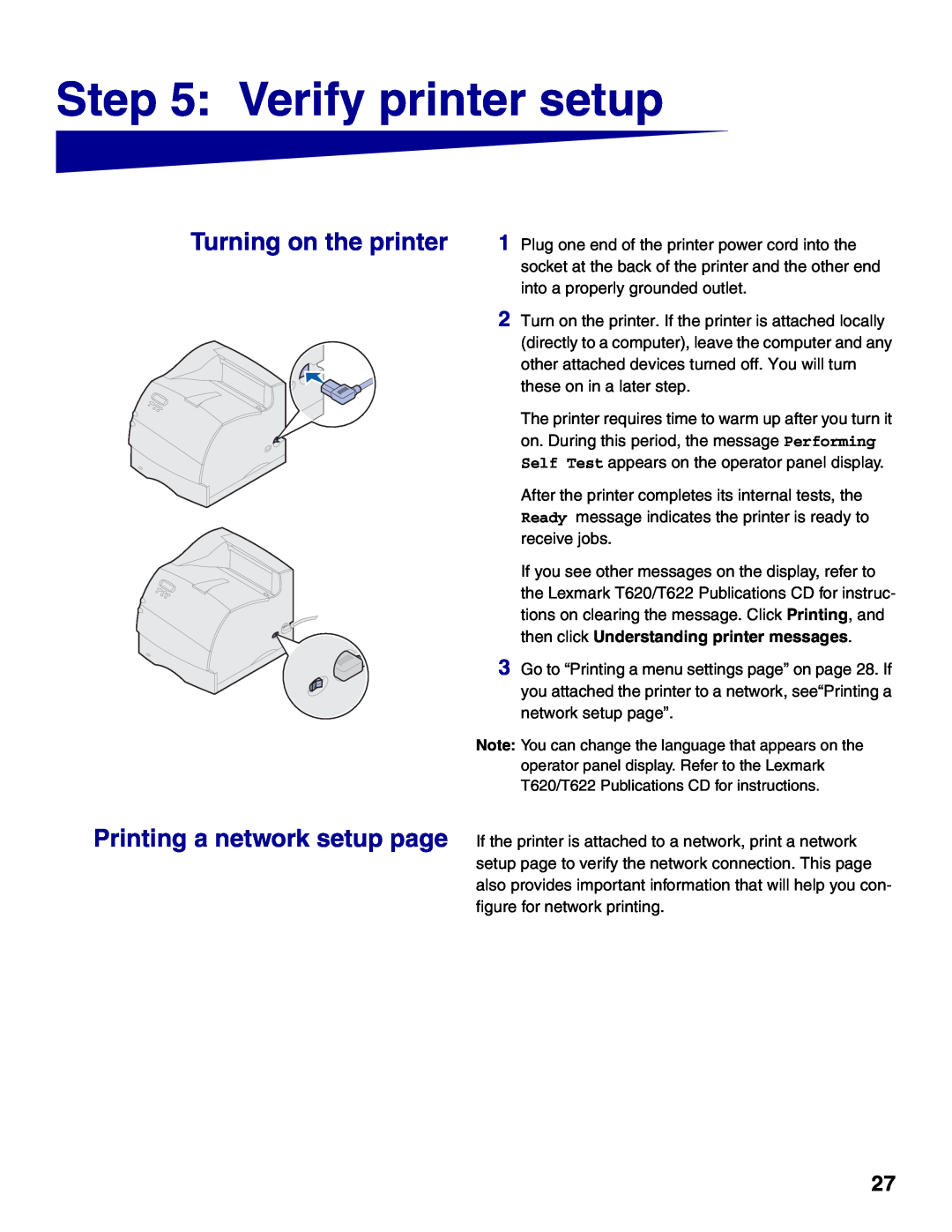 Lexmark T622, T620 setup guide Verify printer setup, Turning on the printer Printing a network setup page 