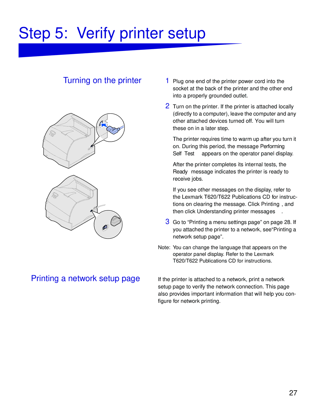 Lexmark T622, T620 setup guide Verify printer setup, Turning on the printer Printing a network setup 