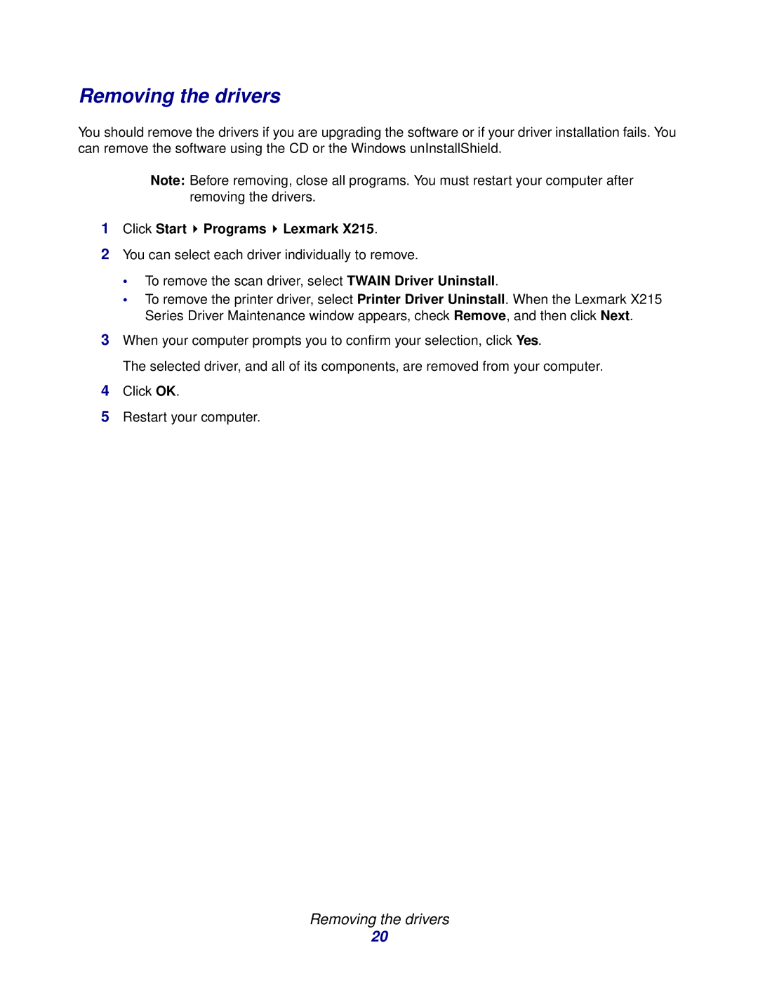 Lexmark X215 MFP manual Removing the drivers 