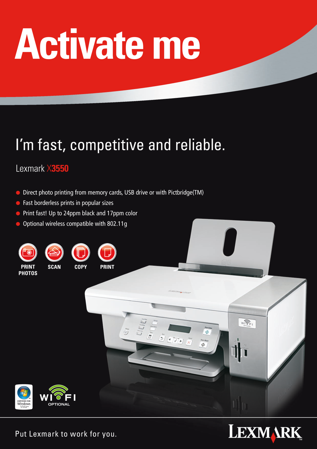 Lexmark X3550 manual Activate me, I’m fast, competitive and reliable, Put Lexmark to work for you 