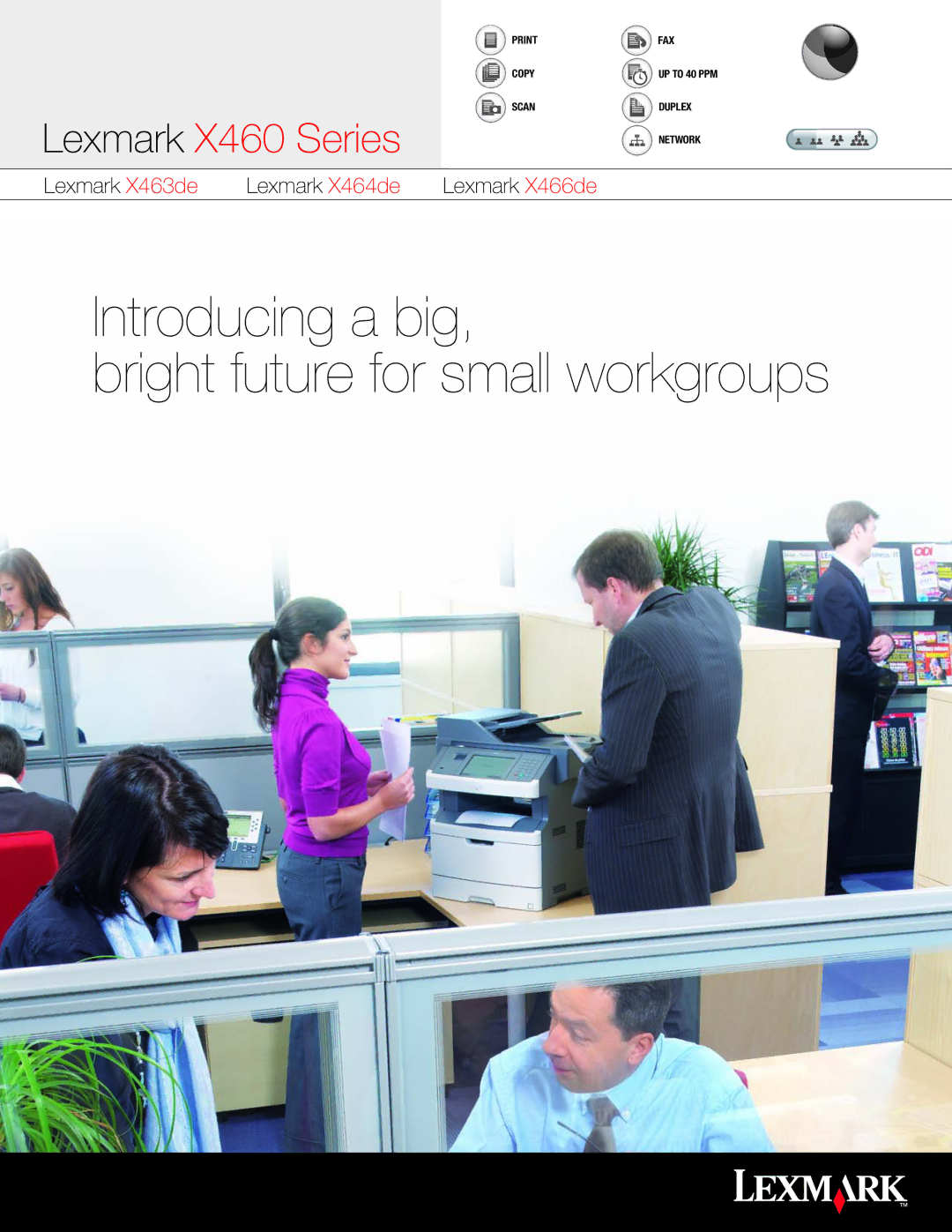 Lexmark X466de, X460 Series, X463de, X464de manual Introducing a big Bright future for small workgroups 