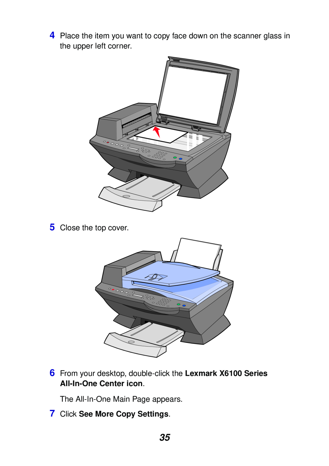 Lexmark X6100 manual 5Close the top cover, The All-In-OneMain Page appears, 7Click See More Copy Settings 