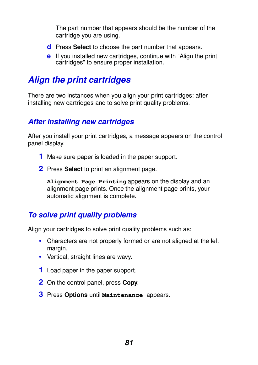 Lexmark X6100 manual Align the print cartridges, After installing new cartridges, To solve print quality problems 