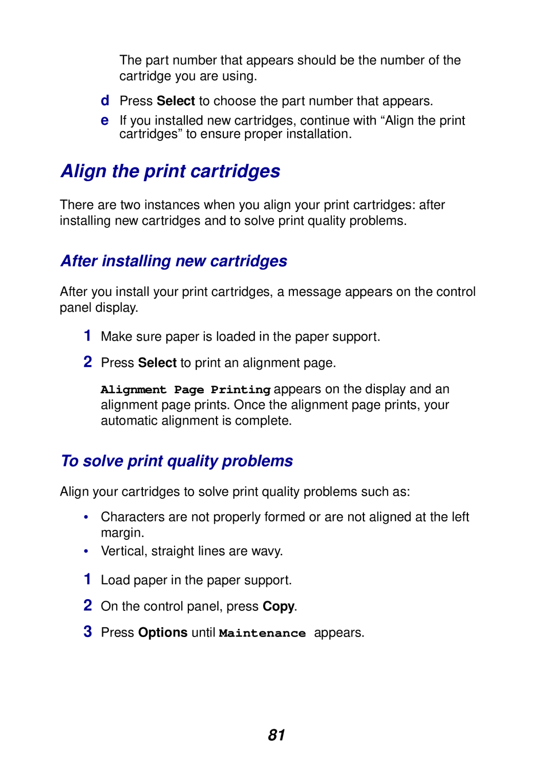 Lexmark X6100 manual Align the print cartridges, After installing new cartridges, To solve print quality problems 