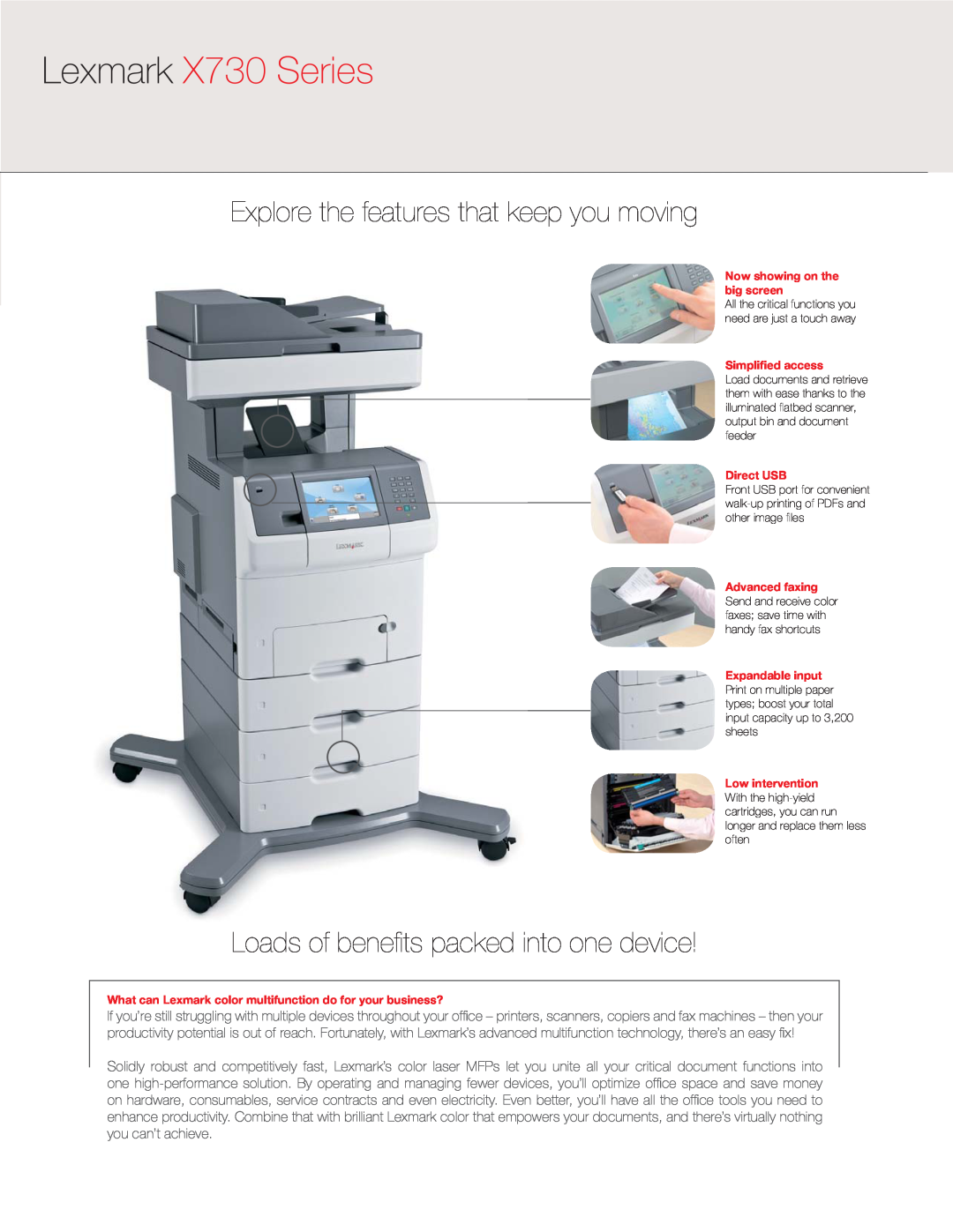 Lexmark manual Explore the features that keep you moving, Loads of beneﬁts packed into one device, Lexmark X730 Series 