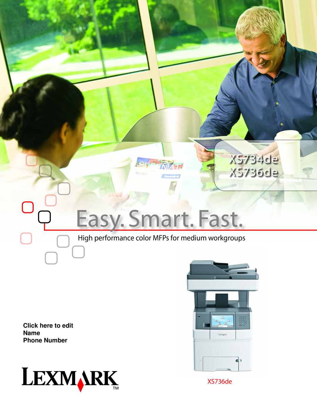 Lexmark manual Easy. Smart. Fast, XS734de XS736de, High performance color MFPs for medium workgroups 