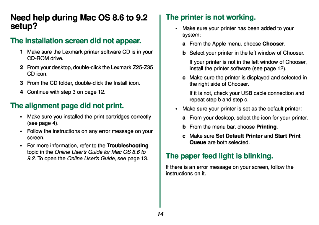 Lexmark Z35 Need help during Mac OS 8.6 to 9.2 setup?, The installation screen did not appear, The printer is not working 