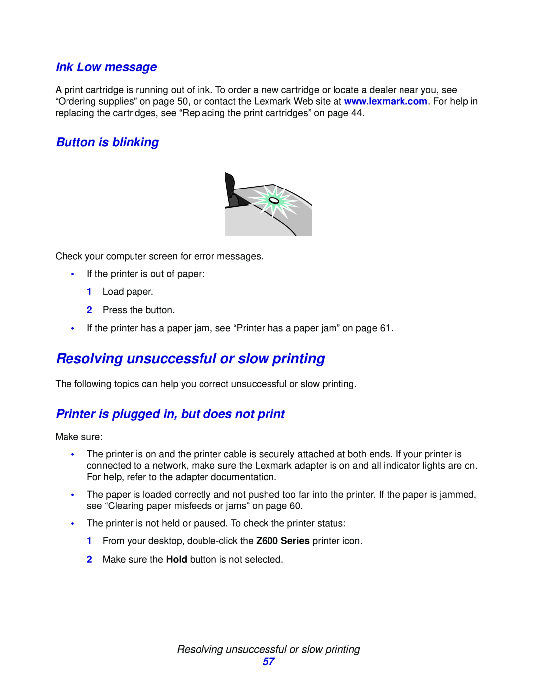 Lexmark Z600 Series manual Resolving unsuccessful or slow printing, Ink Low message, Button is blinking 