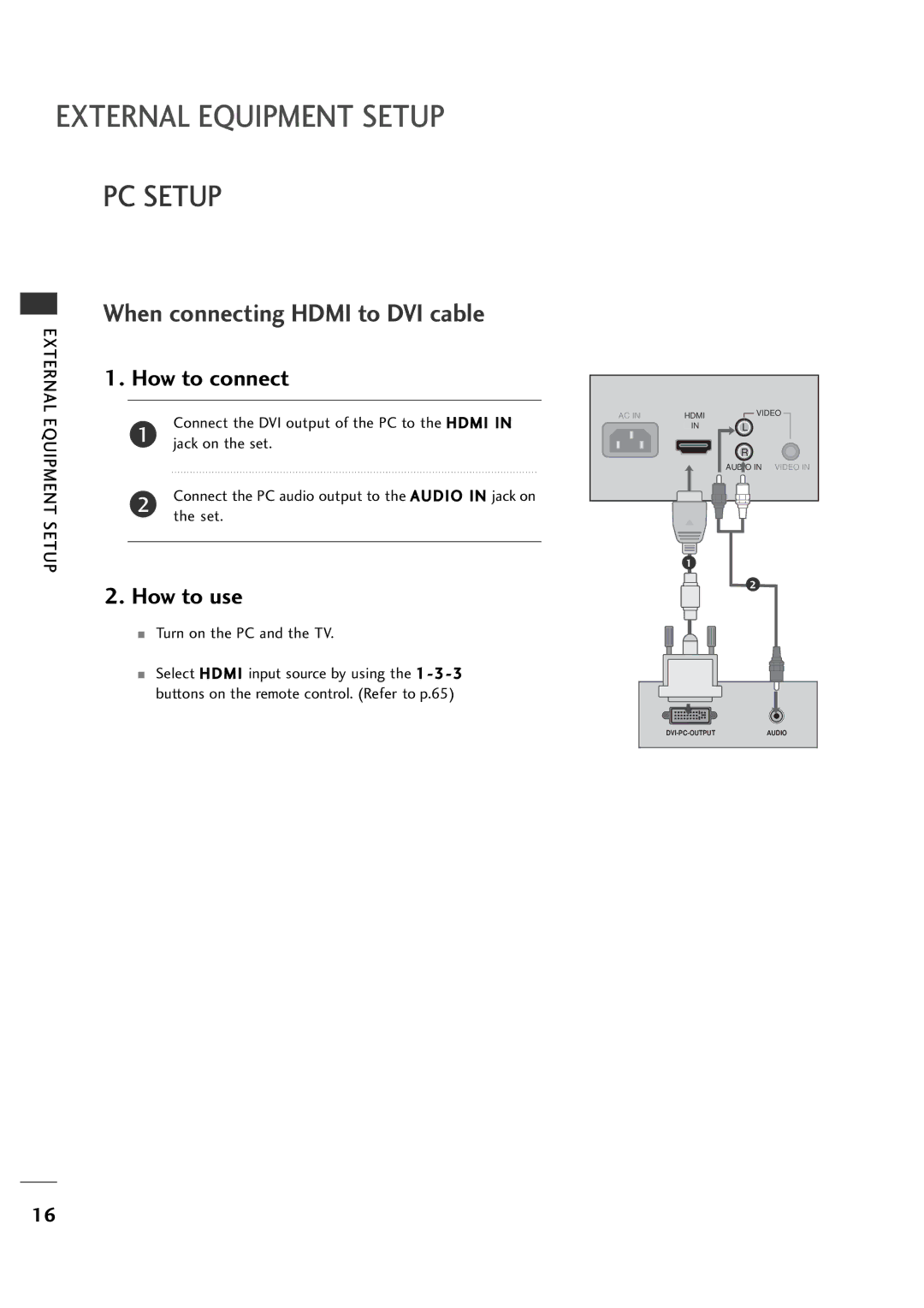 LG Electronics 20LH1DC1 PC Setup, Connect the DVI output of the PC to the Hdmi, Jack on the set, Turn on the PC and the TV 