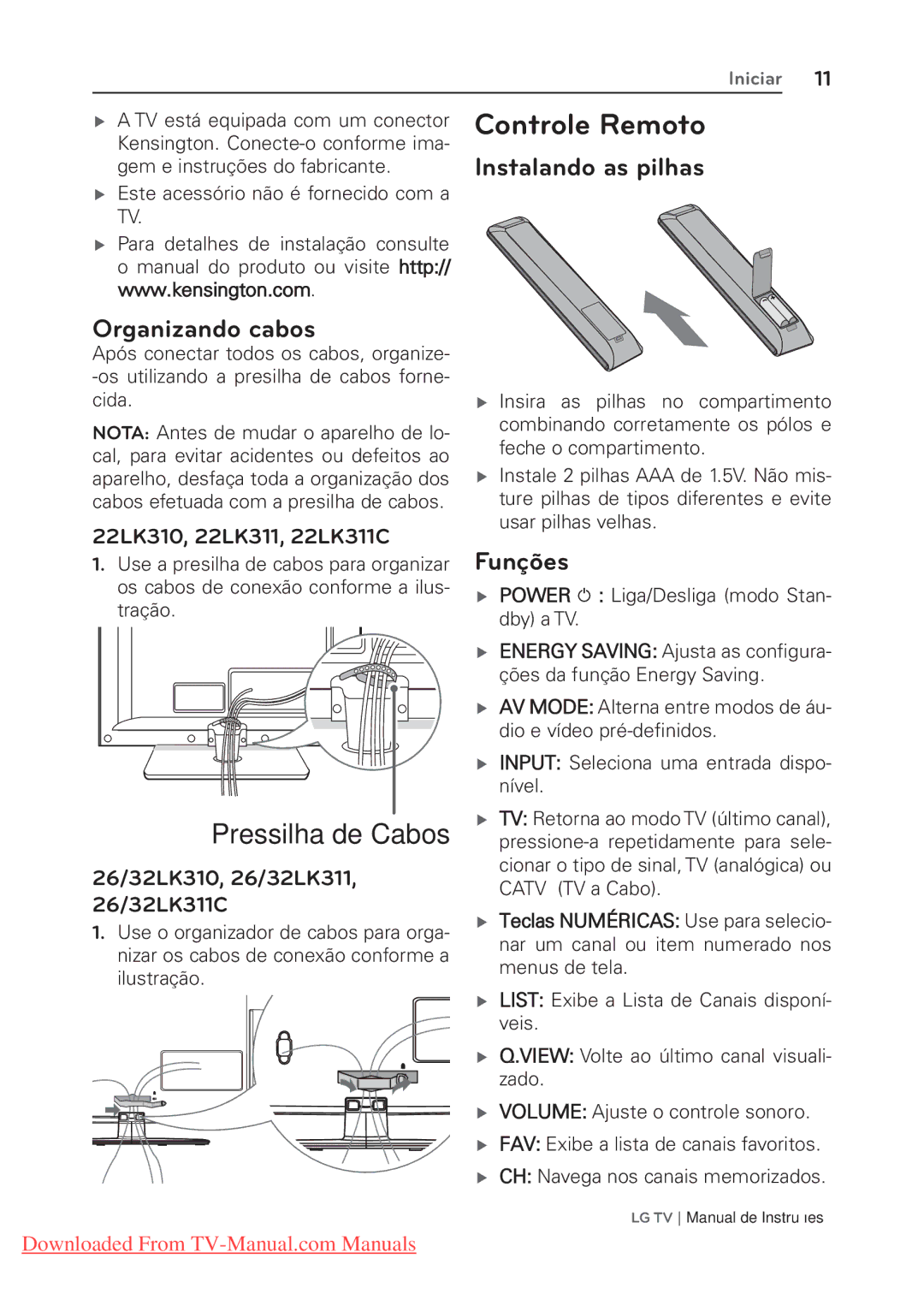 LG Electronics 22/26/32LK311C Controle Remoto, Instalando as pilhas Organizando cabos, Funções, 26/32LK310, 26/32LK311 