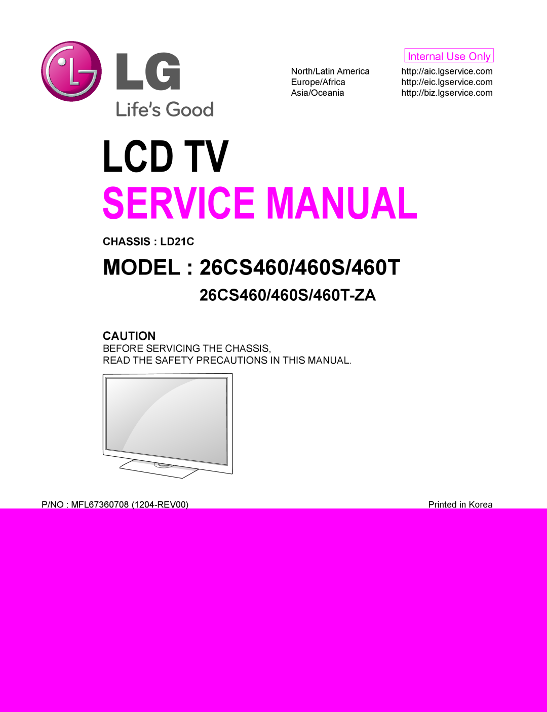 LG Electronics 26CS460T service manual CHASSIS LD21C, Lcd Tv, Service Manual, MODEL 26CS460/460S/460T, Internal Use Only 