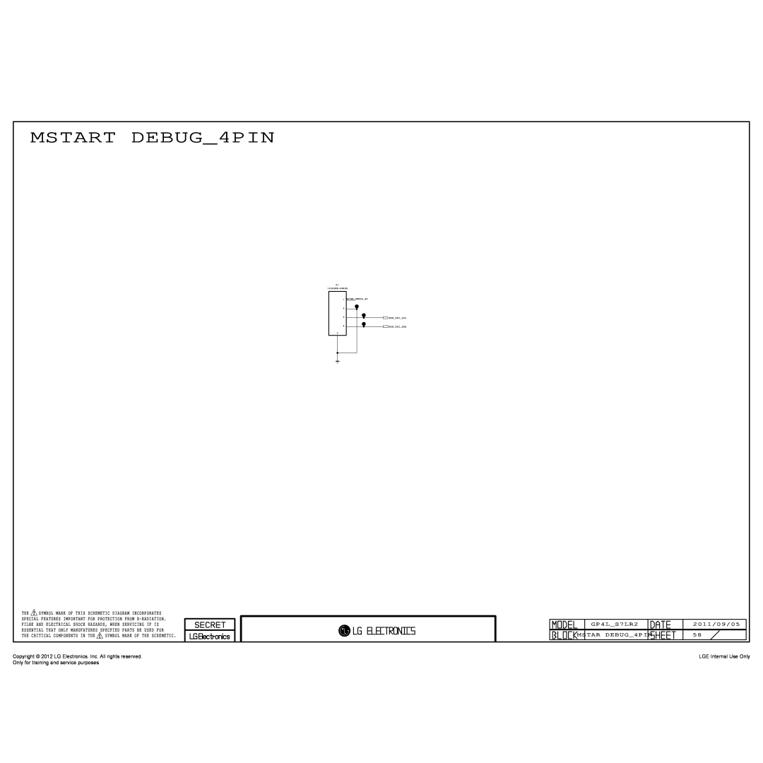 LG Electronics 26CS460/460S/460T-ZA MSTART DEBUG4PIN, GP4LS7LR2, 2011/09/05, MSTAR DEBUG4PIN, LGE Internal Use Only 