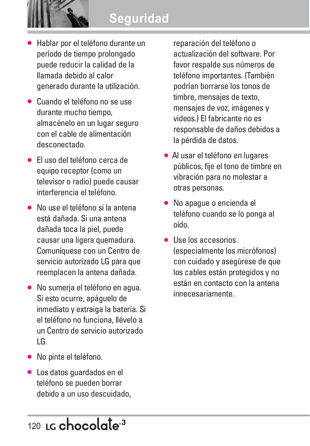 LG Electronics 3 manual No pinte el teléfono, No apague o encienda el teléfono cuando se lo ponga al oído 