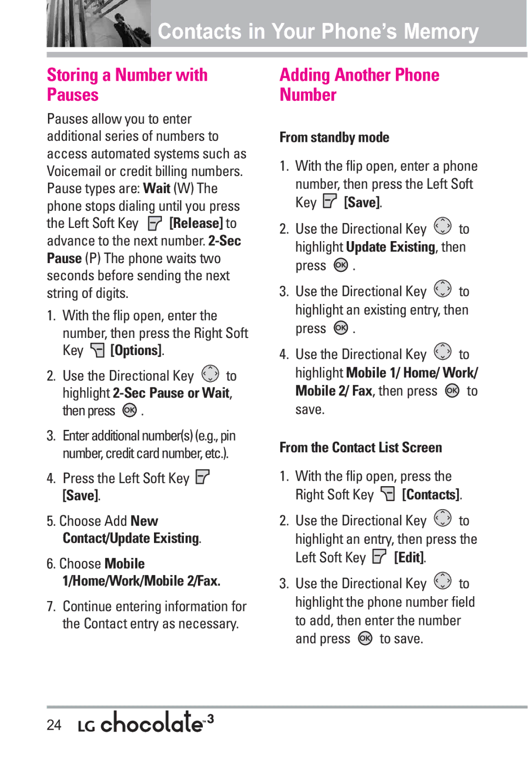 LG Electronics 3 Storing a Number with Pauses, Adding Another Phone Number, With the flip open, enter, From standby mode 