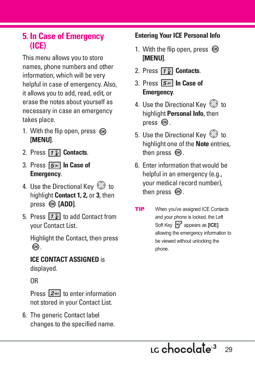 LG Electronics 3 manual Case of Emergency ICE, Highlight the Contact, then press, ICE Contact Assigned is displayed 