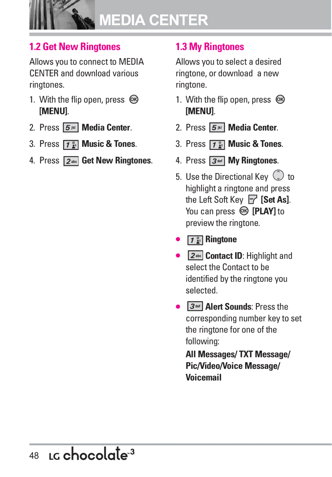 LG Electronics 3 manual Get New Ringtones, Press Media Center Press Music & Tones Press My Ringtones 