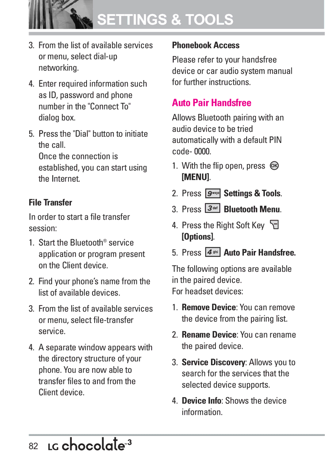 LG Electronics 3 Auto Pair Handsfree, File Transfer, Phonebook Access, Rename Device You can rename the paired device 